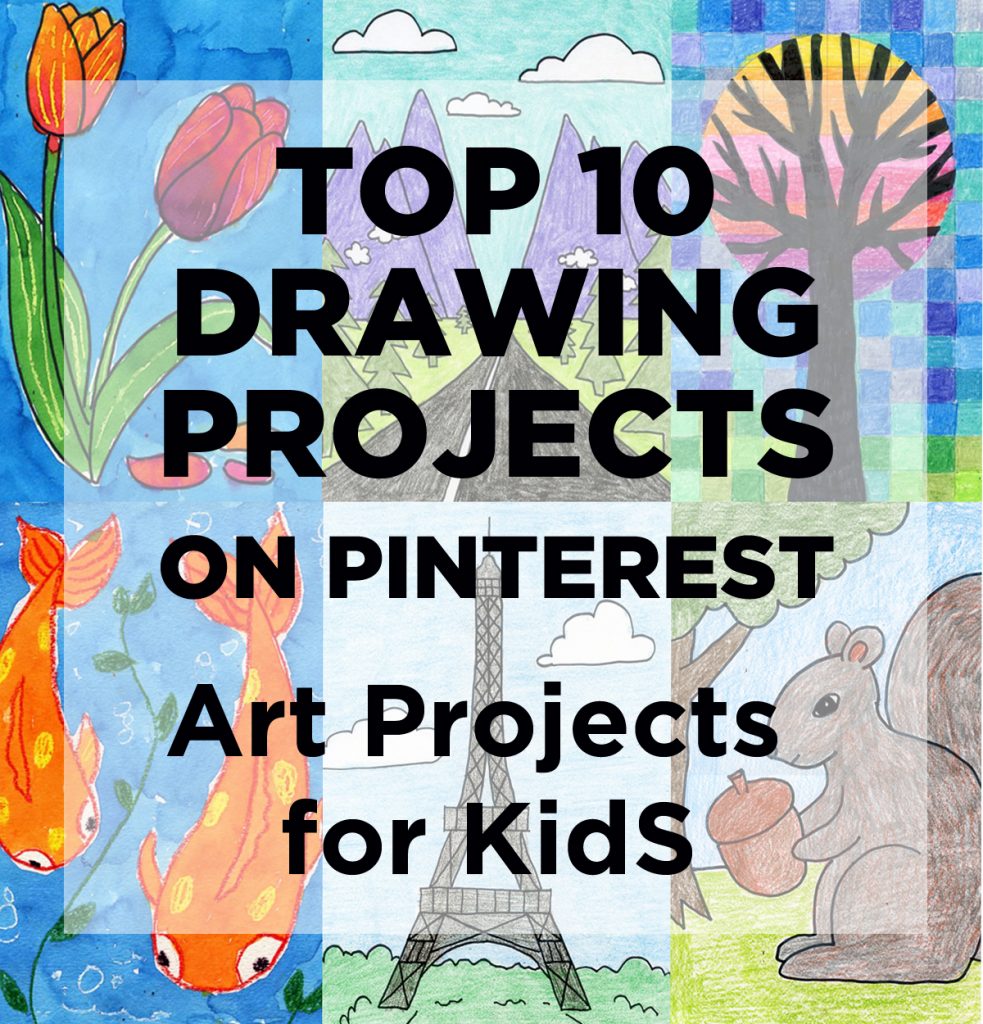 Top Ten Drawing Projects on Pinterest · Art Projects for Kids