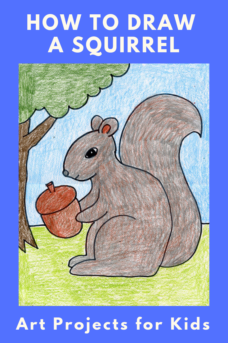 How to Draw a Squirrel Step by Step Art Projects for Kids