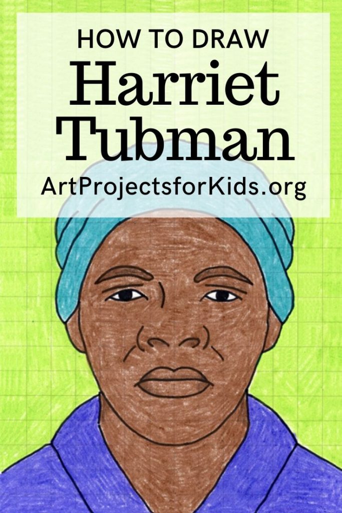 Remarkable Women How to Draw Harriet Tubman · Art Projects for Kids