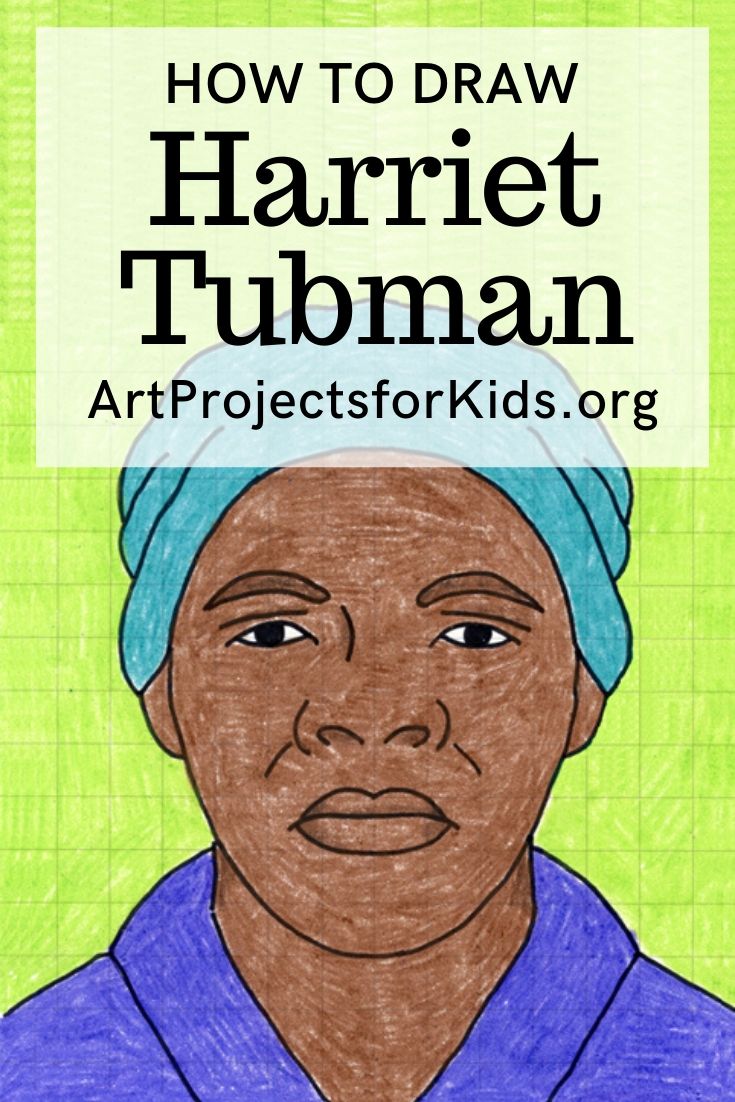 Remarkable Women: How to Draw Harriet Tubman · Art Projects for Kids