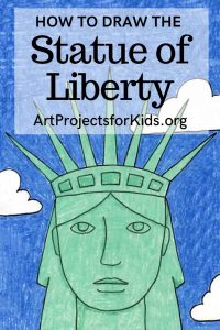 Draw the Statue of Liberty’s Face · Art Projects for Kids