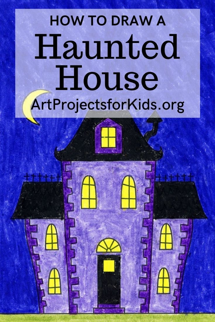 How to Draw an Easy Haunted House · Art Projects for Kids