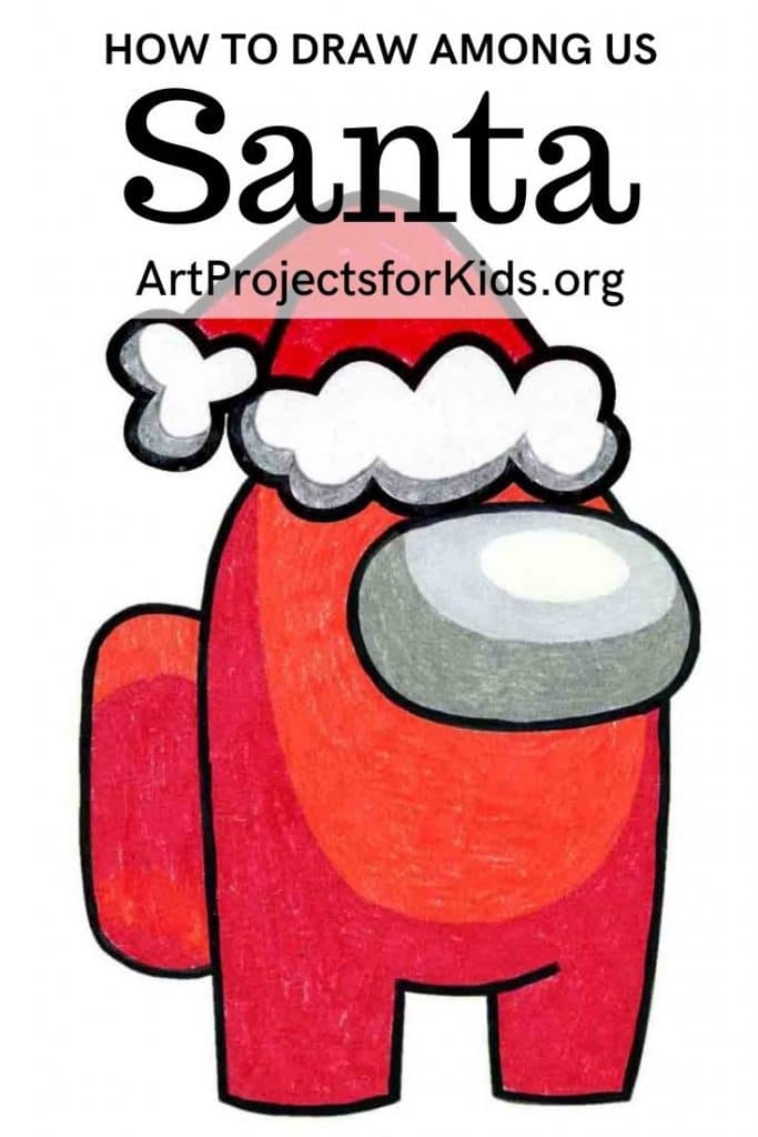 How To Draw Among Us Santa · Art Projects For Kids