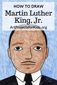 Draw Martin Luther King, Jr. · Art Projects for Kids