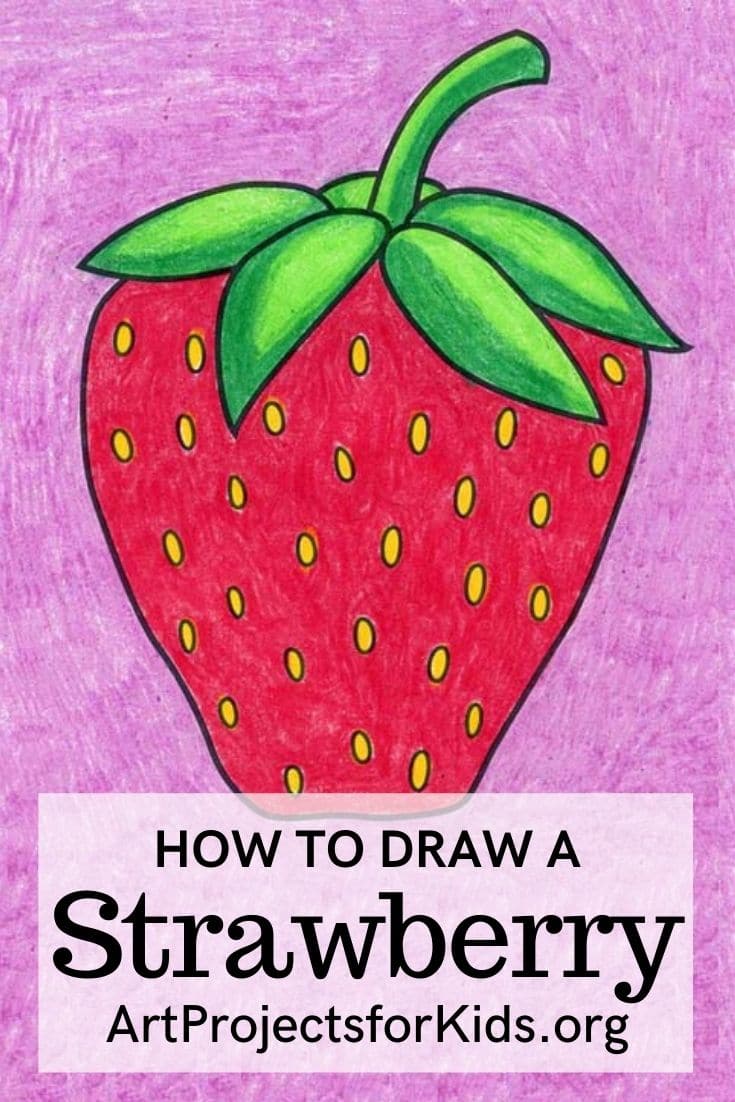 Easy How to Draw a Strawberry Tutorial · Art Projects for Kids
